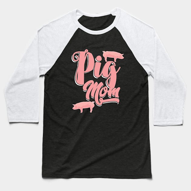 Pig - Pig Mom Baseball T-Shirt by Kudostees